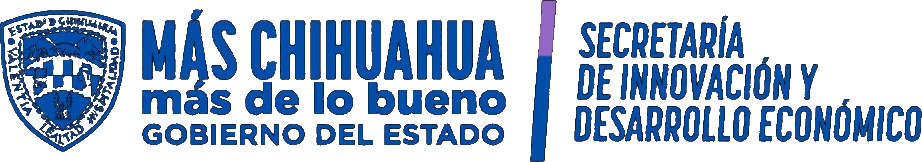 Secretaría de Innovación y Desarrollo Económico — Gobierno del Estado de Chihuahua